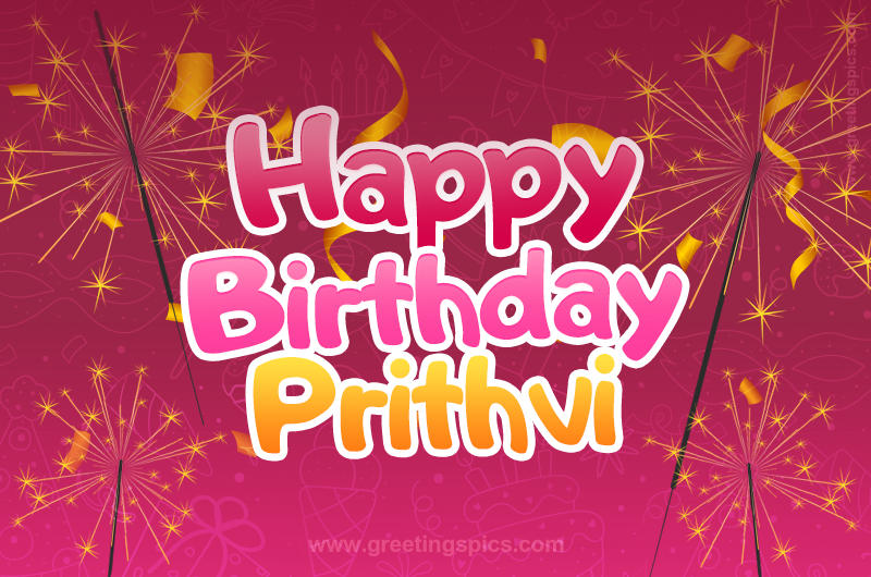 Happy Birthday Prithvi Image with sparklers