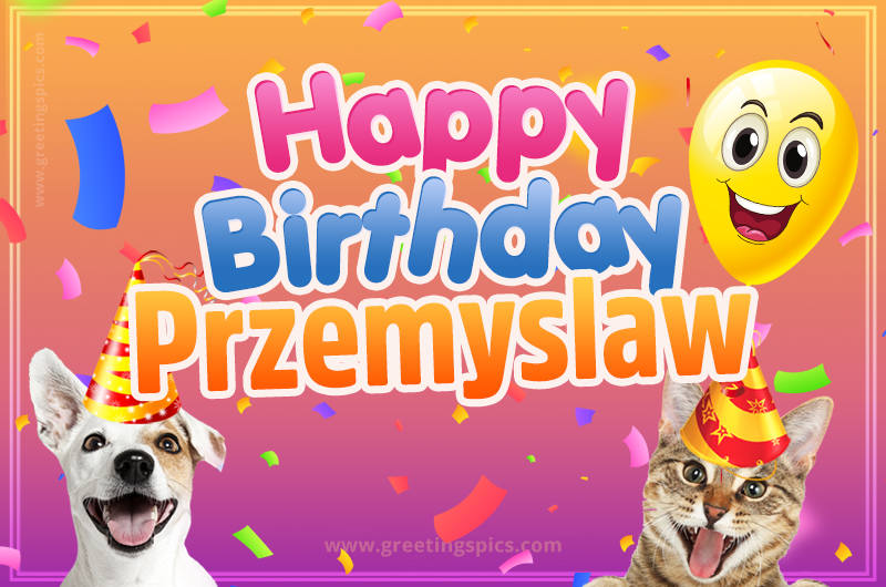 Happy Birthday Przemyslaw Funny Image with cat and dog