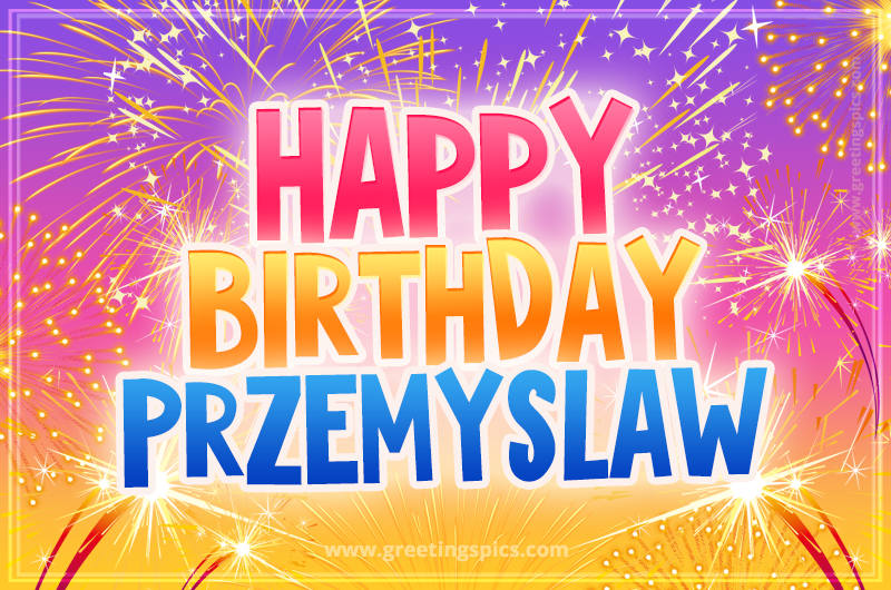 Happy Birthday Przemyslaw Picture with fireworks