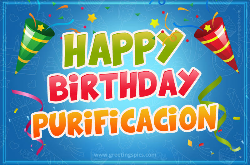 Happy Birthday Purificacion picture with confetti and party poppers