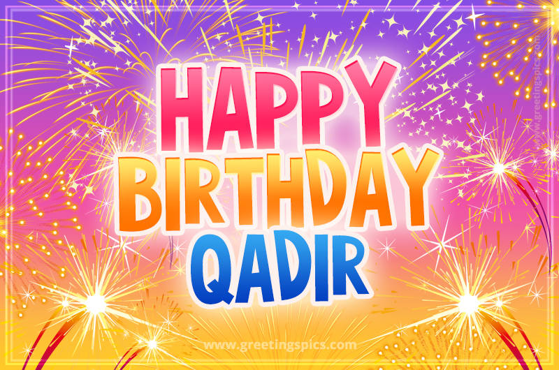 Happy Birthday Qadir Picture with fireworks