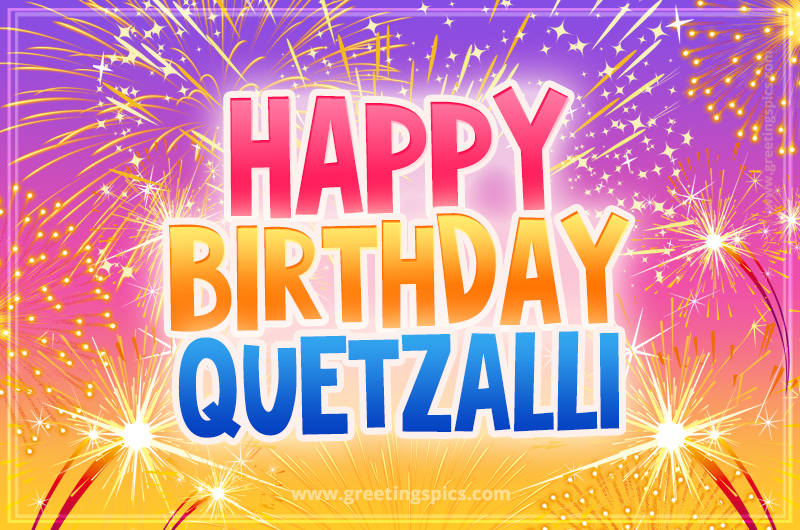 Happy Birthday Quetzalli Picture with fireworks