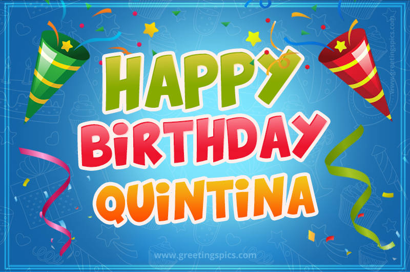 Happy Birthday Quintina picture with confetti and party poppers