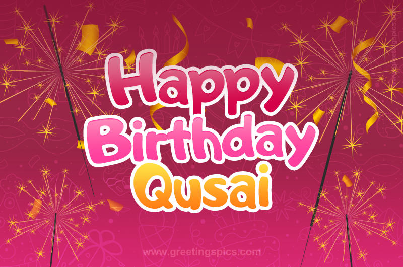 Happy Birthday Qusai Image with sparklers