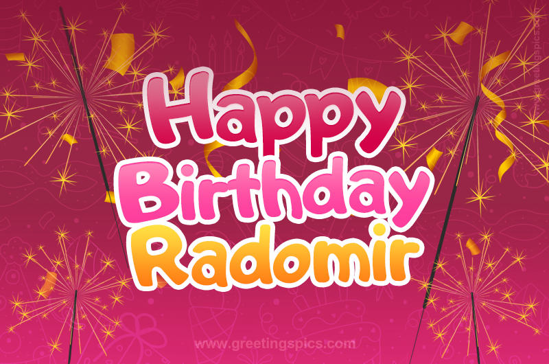 Happy Birthday Radomir Image with sparklers