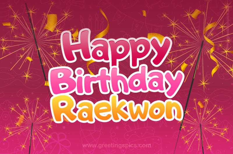 Happy Birthday Raekwon Image with sparklers