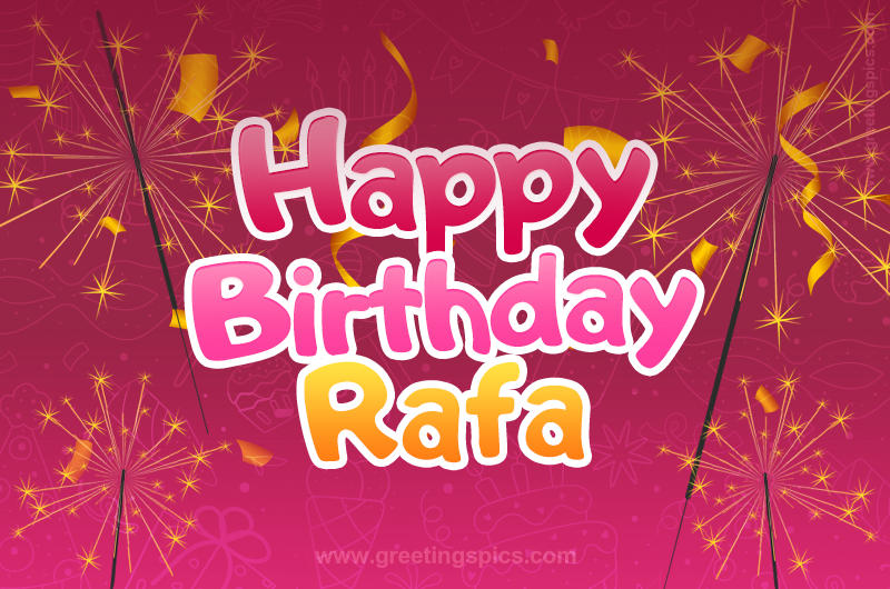 Happy Birthday Rafa Image with sparklers