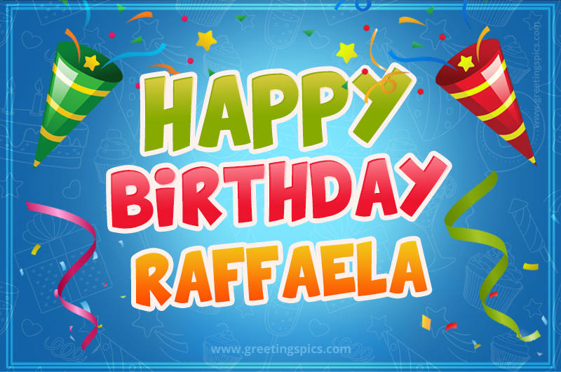 Happy Birthday Raffaela picture with confetti and party poppers