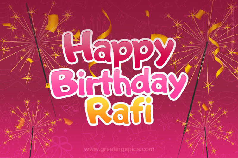 Happy Birthday Rafi Image with sparklers