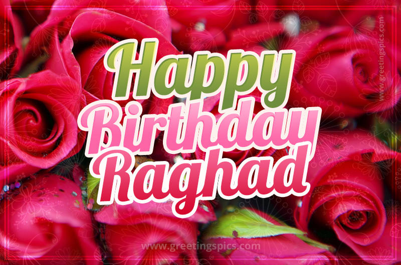 Happy Birthday Raghad beautiful Image with red roses