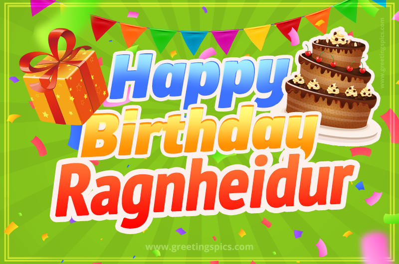 Happy Birthday Ragnheidur picture with flags, chocolate cake and gift box