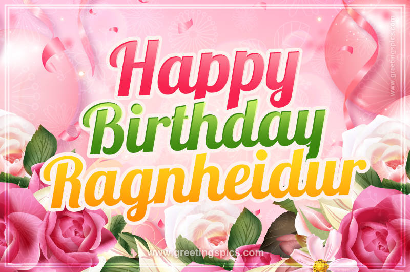 Image with gentle pink background and flowers Happy Birthday Ragnheidur