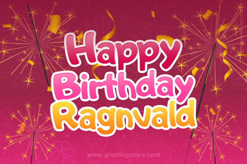 Happy Birthday Ragnvald Image with sparklers