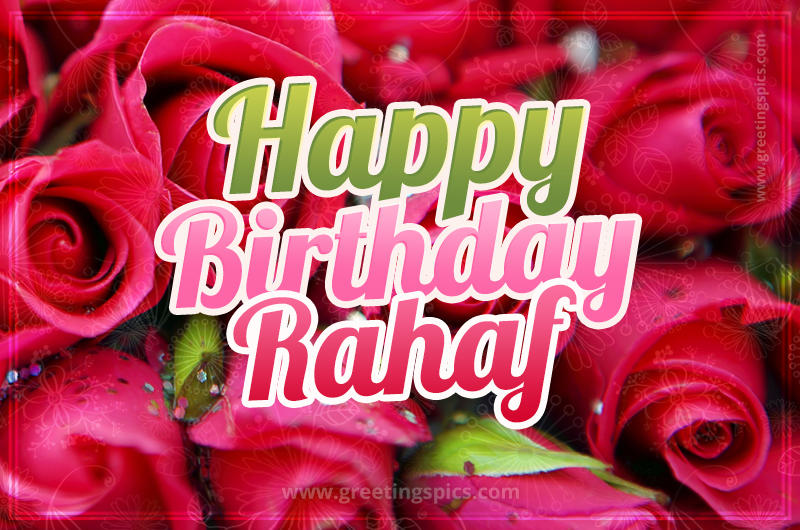 Happy Birthday Rahaf beautiful Image with red roses