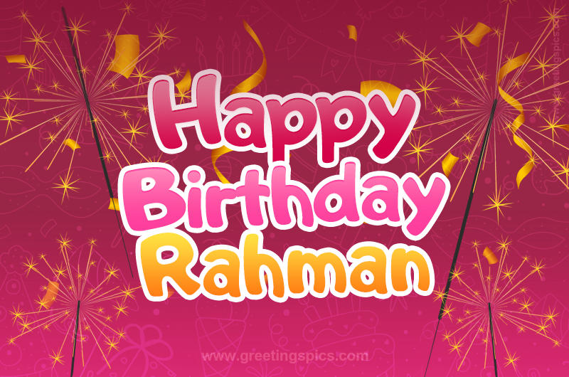 Happy Birthday Rahman Image with sparklers