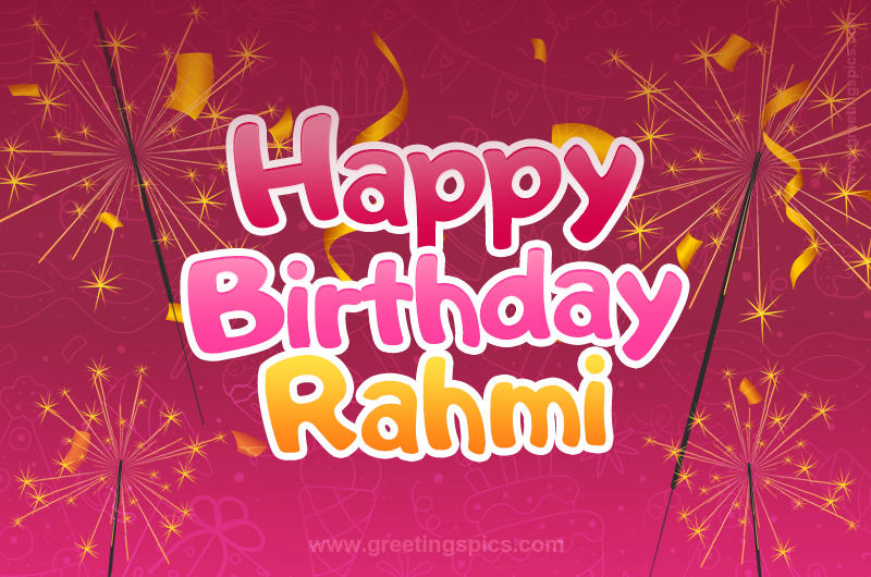 Happy Birthday Rahmi Image with sparklers