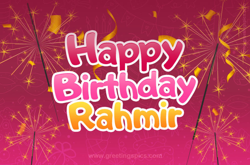 Happy Birthday Rahmir Image with sparklers