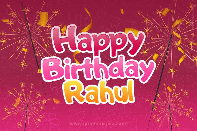 Happy Birthday Rahul Image with sparklers