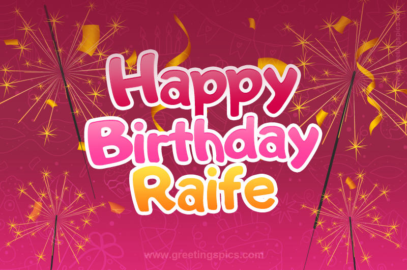 Happy Birthday Raife Image with sparklers