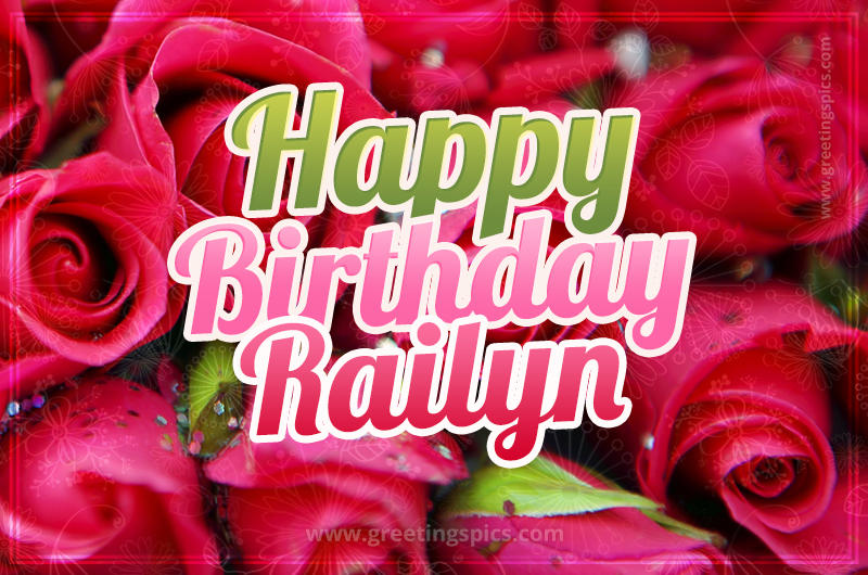 Happy Birthday Railyn beautiful Image with red roses