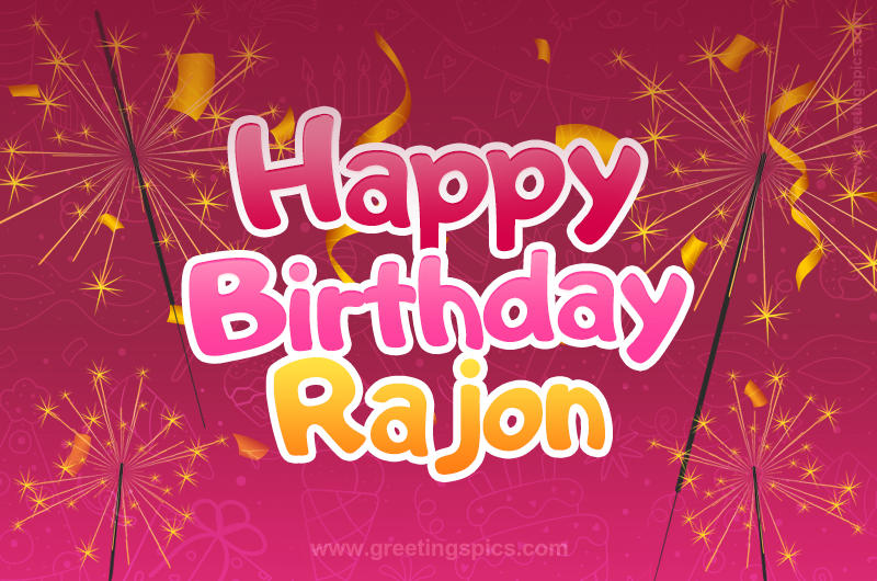 Happy Birthday Rajon Image with sparklers