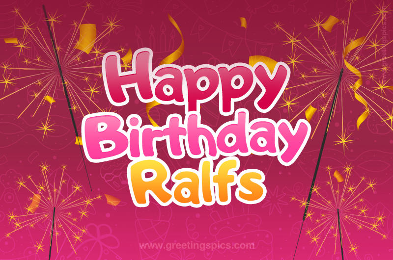 Happy Birthday Ralfs Image with sparklers