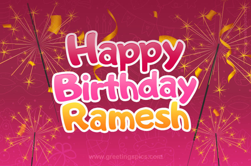 Happy Birthday Ramesh Image with sparklers