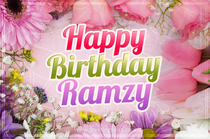 Happy Birthday Ramzy Picture with beautiful flowers