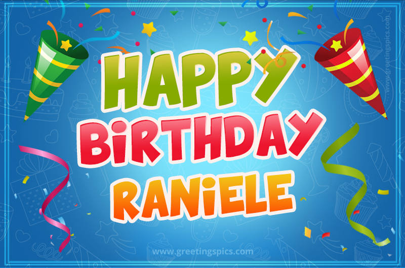 Happy Birthday Raniele picture with confetti and party poppers