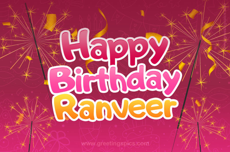 Happy Birthday Ranveer Image with sparklers