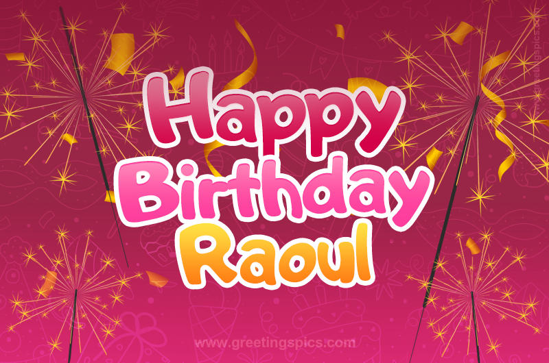 Happy Birthday Raoul Image with sparklers