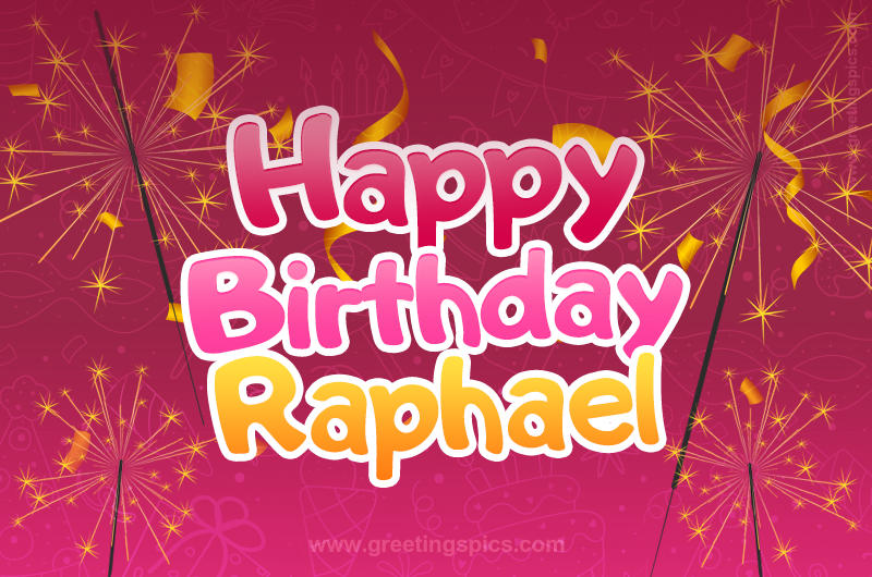 Happy Birthday Raphael Image with sparklers