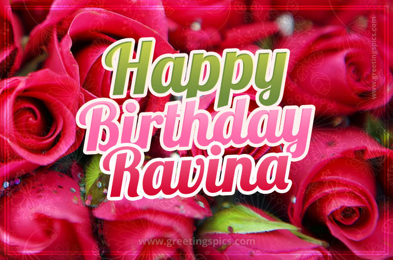 Happy Birthday Ravina beautiful Image with red roses