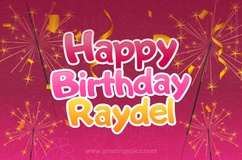 Happy Birthday Raydel Image with sparklers