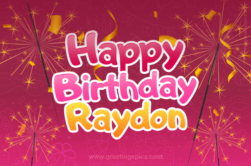 Happy Birthday Raydon Image with sparklers