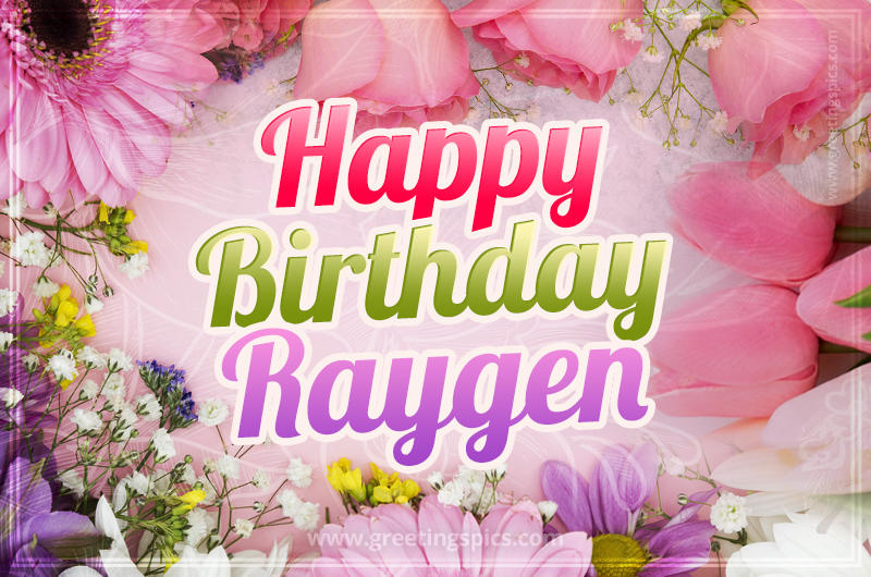 Happy Birthday Raygen Picture with beautiful flowers