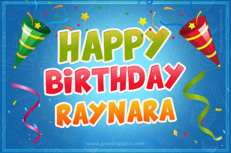 Happy Birthday Raynara picture with confetti and party poppers