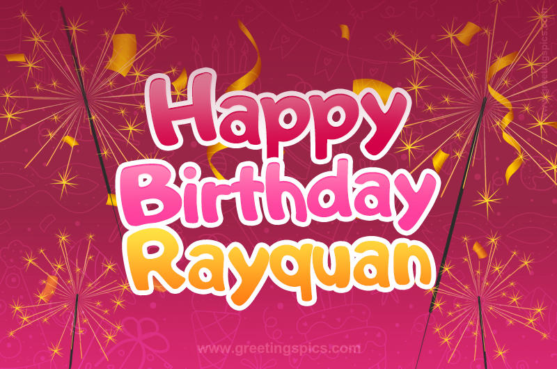 Happy Birthday Rayquan Image with sparklers