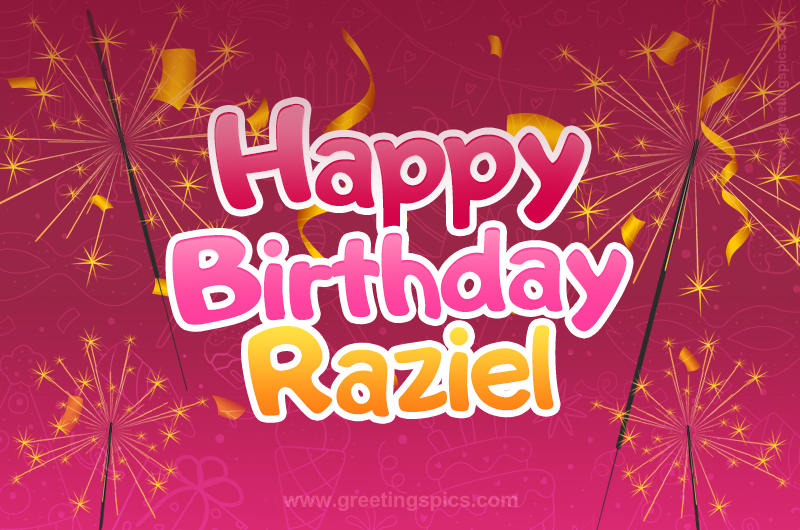 Happy Birthday Raziel Image with sparklers