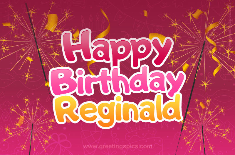 Happy Birthday Reginald Image with sparklers