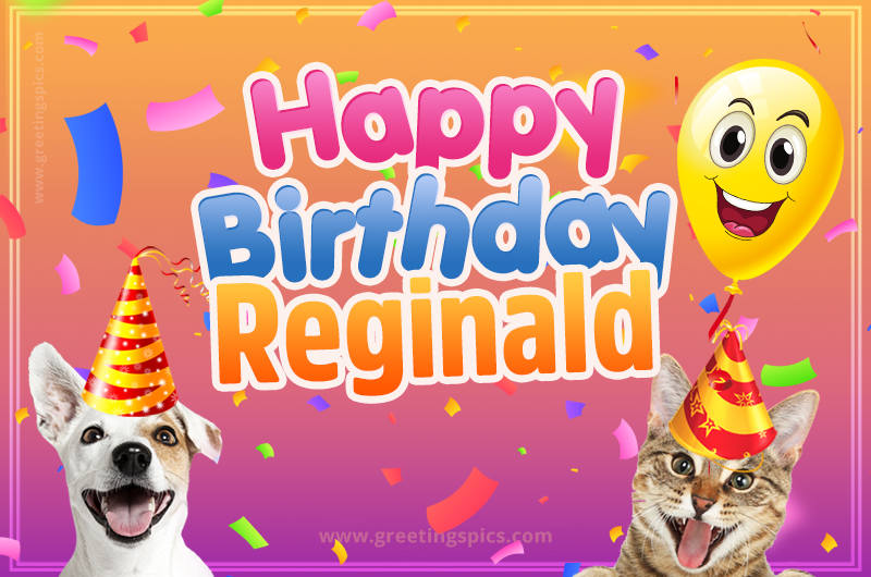 Happy Birthday Reginald Funny Image with cat and dog