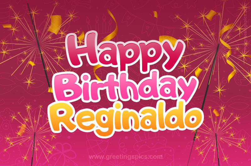 Happy Birthday Reginaldo Image with sparklers