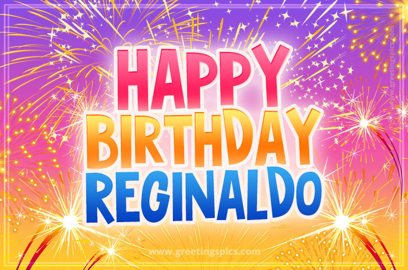 Happy Birthday Reginaldo Picture with fireworks