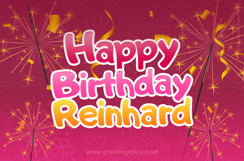 Happy Birthday Reinhard Image with sparklers