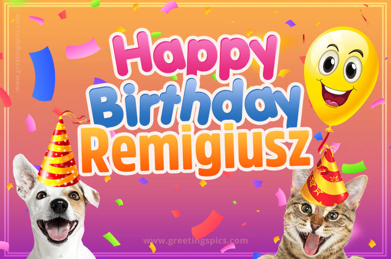 Happy Birthday Remigiusz Funny Image with cat and dog