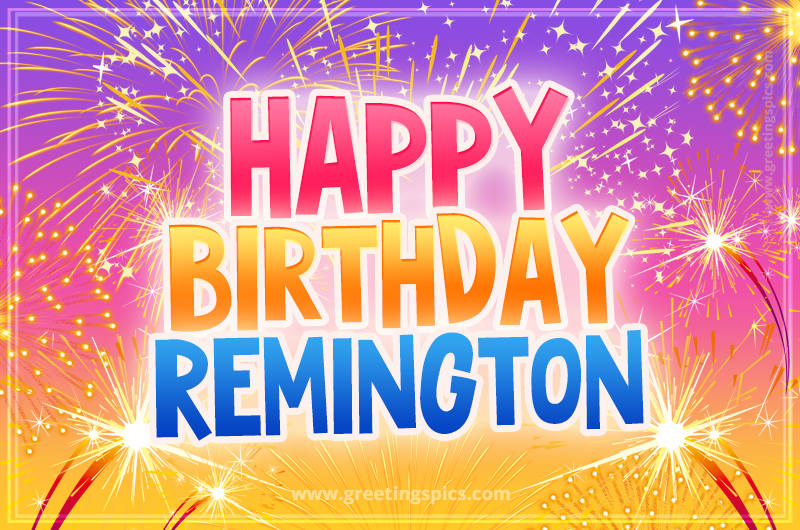 Happy Birthday Remington Picture with fireworks