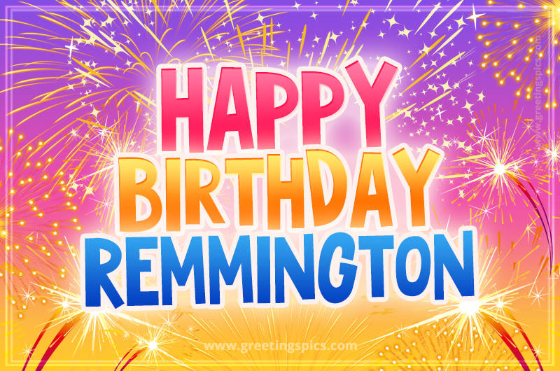 Happy Birthday Remmington Picture with fireworks