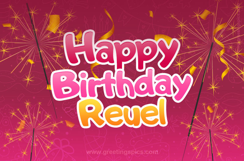 Happy Birthday Reuel Image with sparklers