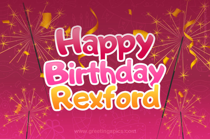 Happy Birthday Rexford Image with sparklers