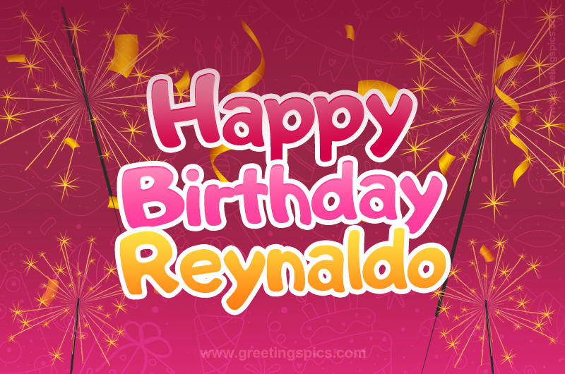 Happy Birthday Reynaldo Image with sparklers